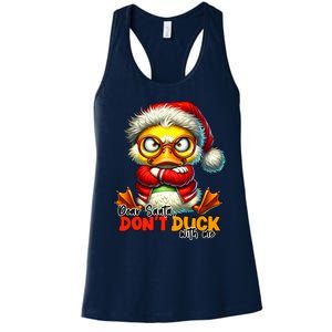 Dear Santa Dont Duck With Me Funny Sarcastic Grumpy Duck Christmas Women's Racerback Tank