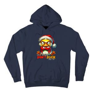 Dear Santa Dont Duck With Me Funny Sarcastic Grumpy Duck Christmas Tall Hoodie