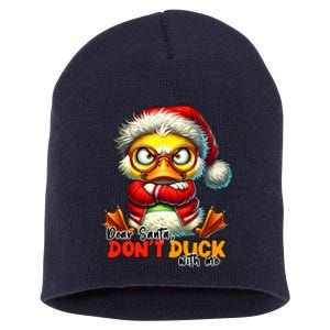 Dear Santa Dont Duck With Me Funny Sarcastic Grumpy Duck Christmas Short Acrylic Beanie