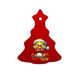 Dear Santa Dont Duck With Me Funny Sarcastic Grumpy Duck Christmas Ceramic Tree Ornament