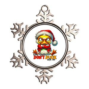 Dear Santa Dont Duck With Me Funny Sarcastic Grumpy Duck Christmas Metallic Star Ornament