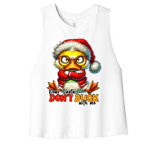 Dear Santa Dont Duck With Me Funny Sarcastic Grumpy Duck Christmas Women's Racerback Cropped Tank