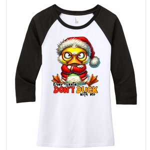 Dear Santa Dont Duck With Me Funny Sarcastic Grumpy Duck Christmas Women's Tri-Blend 3/4-Sleeve Raglan Shirt