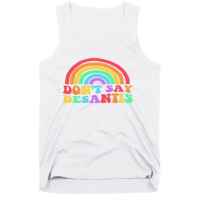 Dont Say Desantis Rainbow LGBT Pride Anti Desantis Tank Top