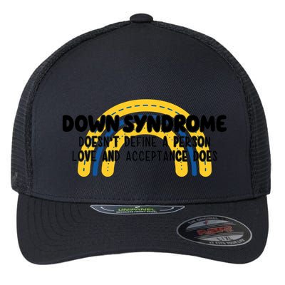Down Syndrome Doesnt Define A Person Love And Acceptance Does Flexfit Unipanel Trucker Cap