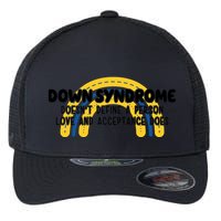 Down Syndrome Doesnt Define A Person Love And Acceptance Does Flexfit Unipanel Trucker Cap