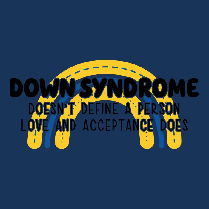 Down Syndrome Doesnt Define A Person Love And Acceptance Does Infant Baby Jersey Bodysuit