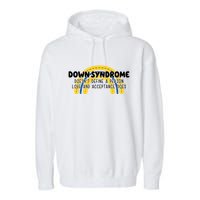 Down Syndrome Doesnt Define A Person Love And Acceptance Does Garment-Dyed Fleece Hoodie