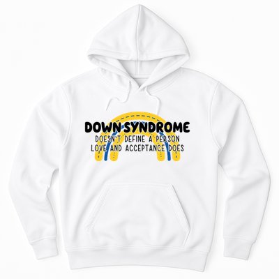 Down Syndrome Doesnt Define A Person Love And Acceptance Does Hoodie