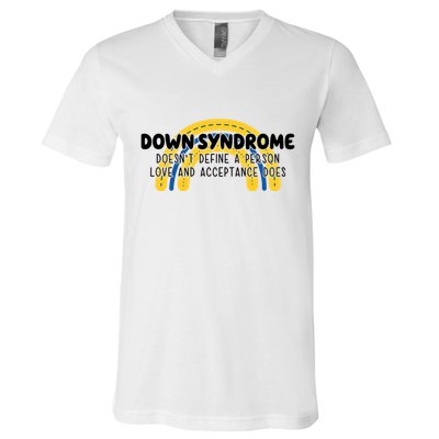 Down Syndrome Doesnt Define A Person Love And Acceptance Does V-Neck T-Shirt