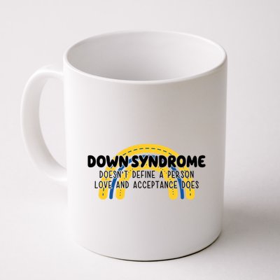 Down Syndrome Doesnt Define A Person Love And Acceptance Does Mug