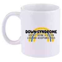 Down Syndrome Doesnt Define A Person Love And Acceptance Does 11oz C Handle Ceramic Mug