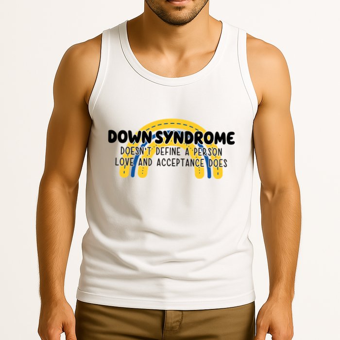Down Syndrome Doesnt Define A Person Love And Acceptance Does Tank Top