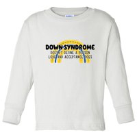 Down Syndrome Doesnt Define A Person Love And Acceptance Does Toddler Long Sleeve Shirt
