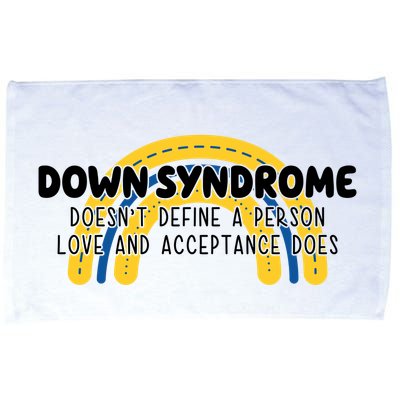 Down Syndrome Doesnt Define A Person Love And Acceptance Does Microfiber Hand Towel
