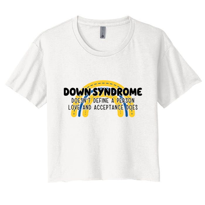 Down Syndrome Doesnt Define A Person Love And Acceptance Does Crop Top
