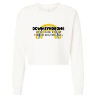 Down Syndrome Doesnt Define A Person Love And Acceptance Does Cropped Pullover Crew