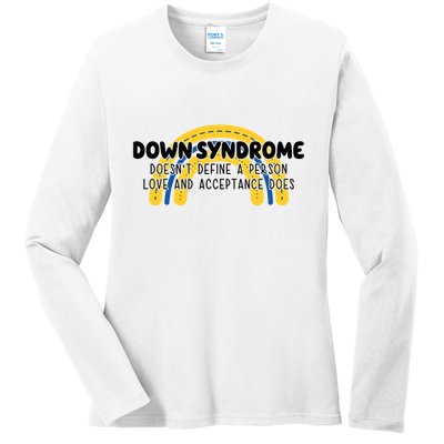 Down Syndrome Doesnt Define A Person Love And Acceptance Does Ladies Long Sleeve Shirt