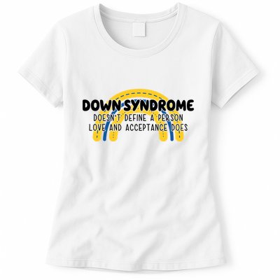 Down Syndrome Doesnt Define A Person Love And Acceptance Does Womens T-Shirt