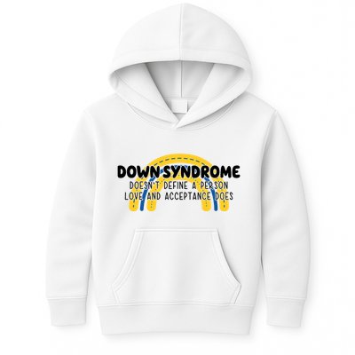 Down Syndrome Doesnt Define A Person Love And Acceptance Does Kids Hoodie