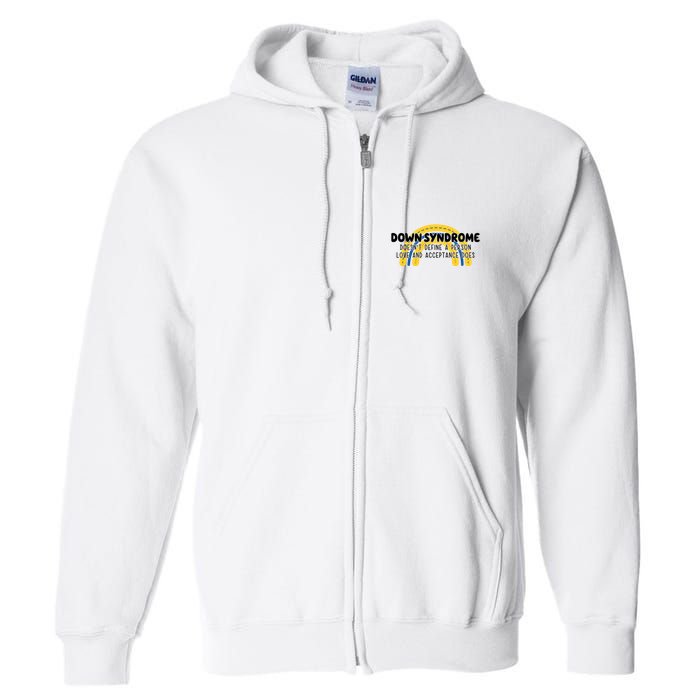 Down Syndrome Doesnt Define A Person Love And Acceptance Does Full Zip Hoodie