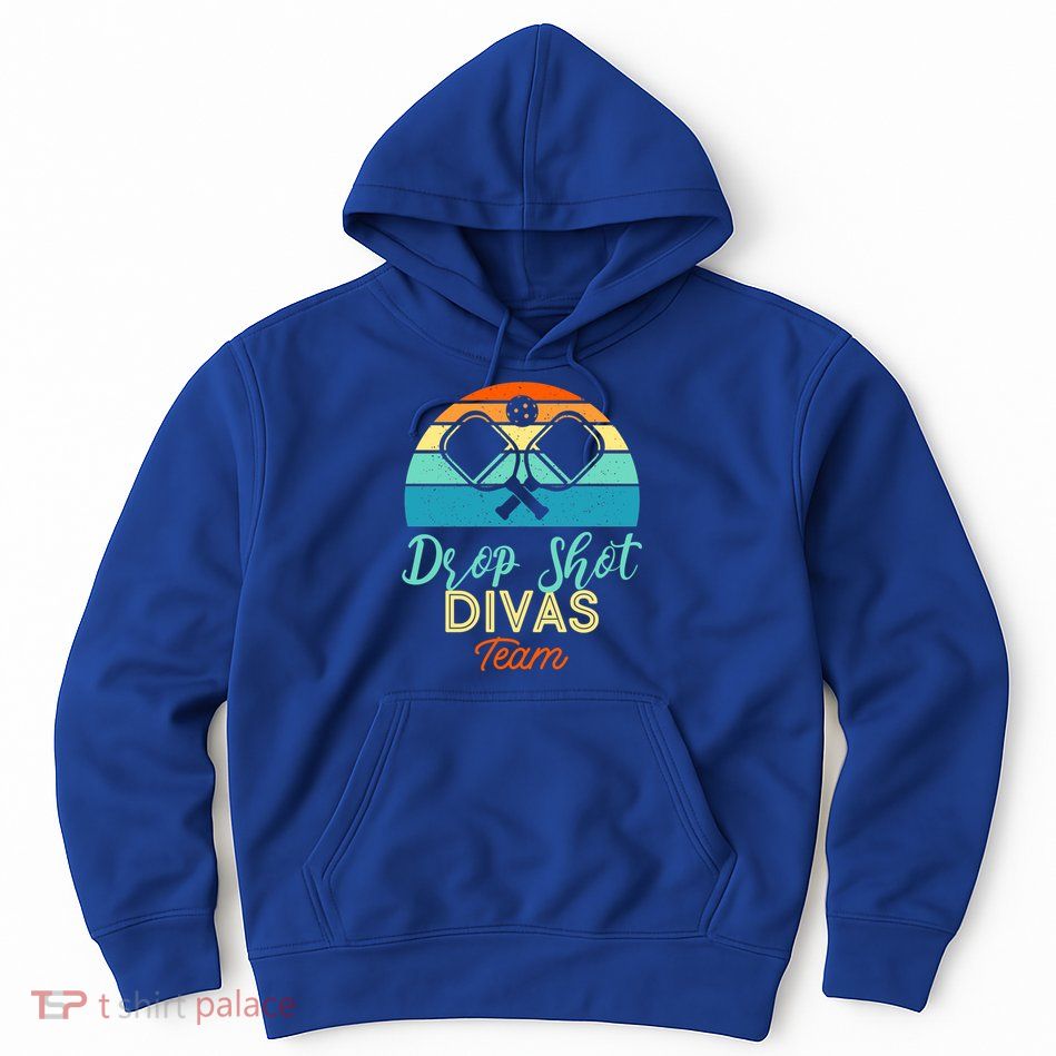 Drop Shot Divas Funny Pickleball Team Cool Gift Hoodie