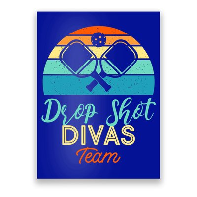 Drop Shot Divas Funny Pickleball Team Cool Gift Poster