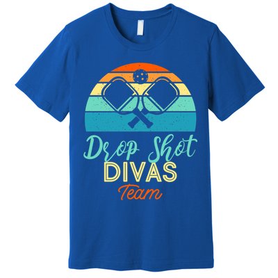Drop Shot Divas Funny Pickleball Team Cool Gift Premium T-Shirt