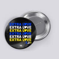 Down Syndrome Extra Love March 21st Button