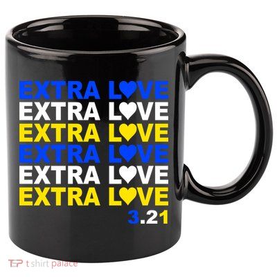 Down Syndrome Extra Love March 21st 11oz C Handle Ceramic Mug