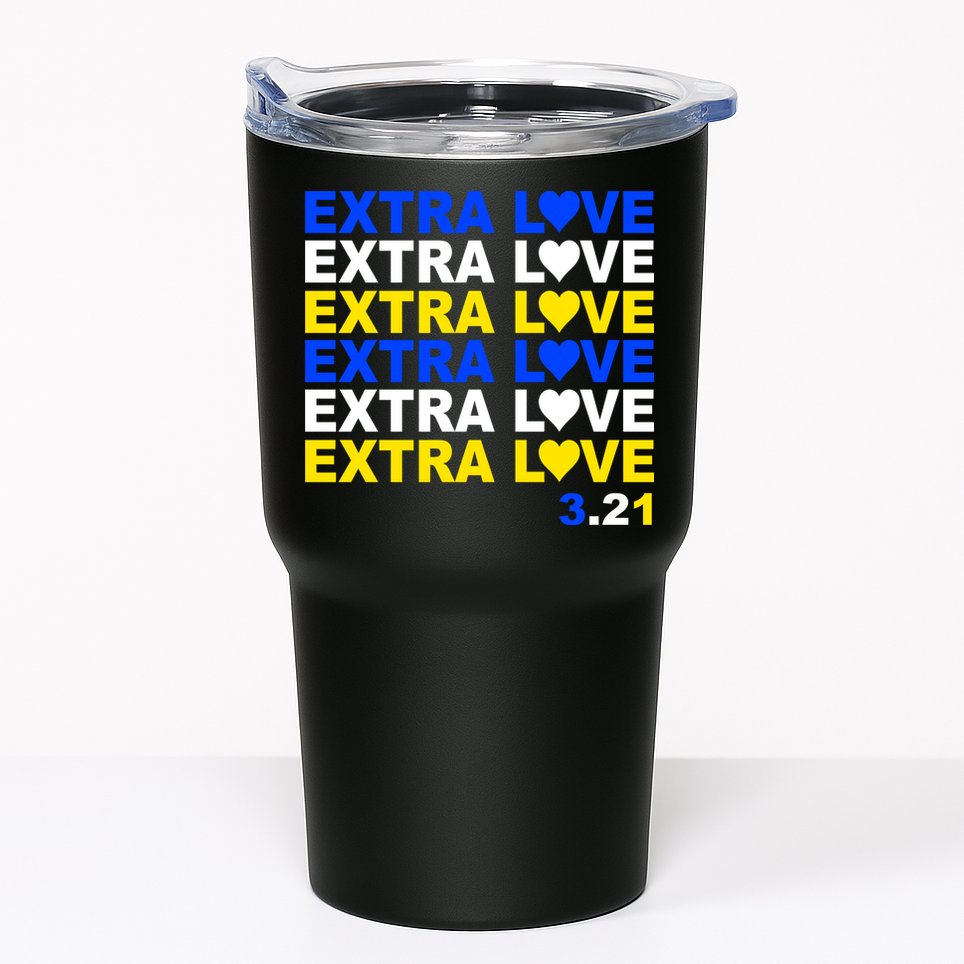 Down Syndrome Extra Love March 21st Tumbler