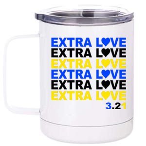 Down Syndrome Extra Love March 21st 12 oz Stainless Steel Tumbler Cup