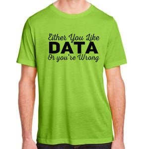 Data Science Engineer Statistics Analyst Finance Researchers Adult ChromaSoft Performance T-Shirt