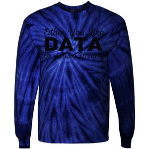 Data Science Engineer Statistics Analyst Finance Researchers Tie-Dye Long Sleeve Shirt