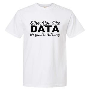 Data Science Engineer Statistics Analyst Finance Researchers Garment-Dyed Heavyweight T-Shirt