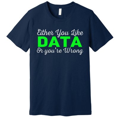 Data Science Engineer Statistics Analyst Finance Researchers Premium T-Shirt