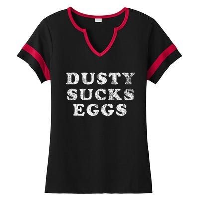 Dusty Sucks Eggs Ladies Halftime Notch Neck Tee