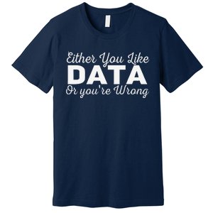 Data Science Engineer Statistics Analyst Finance Researchers Premium T-Shirt