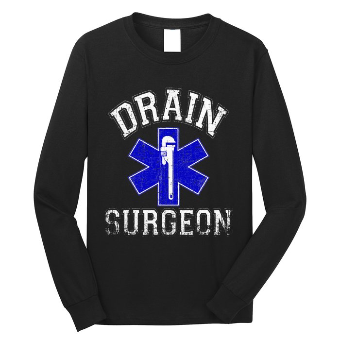 Drain Surgeon Funny Plumber And Pipefitter Long Sleeve Shirt