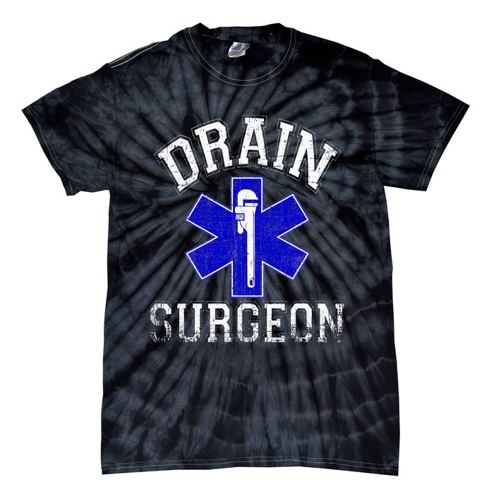 Drain Surgeon Funny Plumber And Pipefitter Tie-Dye T-Shirt