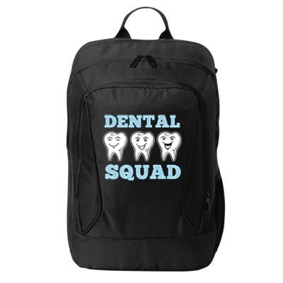 Dental Squad For Dental Assistant Funny Gift City Backpack