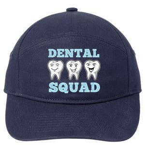 Dental Squad For Dental Assistant Funny Gift 7-Panel Snapback Hat