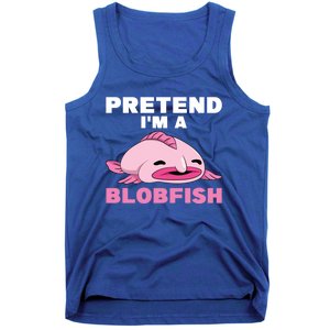 Deep Sea Fish Sea Animal Pretend Im A Blobfish Cool Gift Tank Top