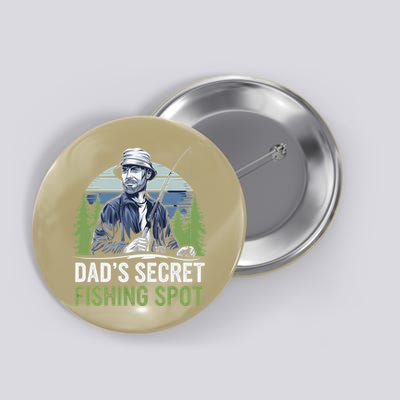 Dads Secret Fishing Spot Funny Fathers Day Fish Lover Button