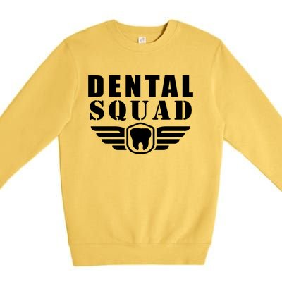 Dental Squad Funny Quotes Costume Gift Premium Crewneck Sweatshirt