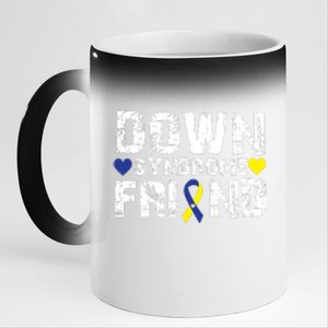 Down Syndrome Friend Family Matching For Down Syndrome Awareness Gift 11oz Black Color Changing Mug