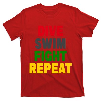 Dive Swim Fight Repeat T-Shirt