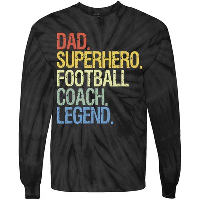 Dad Superhero Football Coach Legend Tie-Dye Long Sleeve Shirt