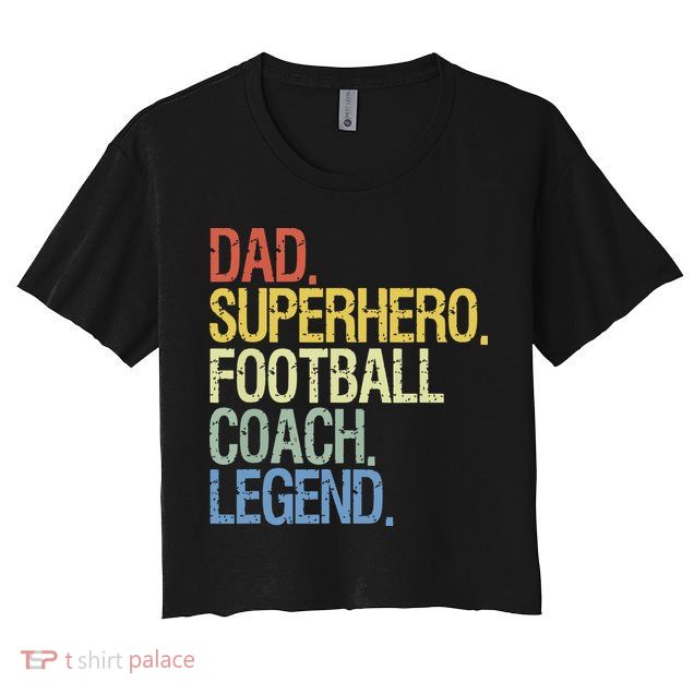 Dad Superhero Football Coach Legend Crop Top