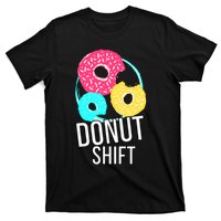 Donut Shift For Mttf Associates Doughnut Schedule T-Shirt